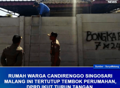 RUMAH WARGA CANDIRENGGO SINGOSARI MALANG INI TERTUTUP TEMBOK, DPRD IKUT TURUN TANGAN