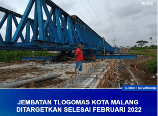 JEMBATAN TLOGOMAS KOTA MALANG DITARGETKAN SELESAI FEBRUARI 2022