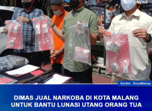 BERJUALAN NARKOBA DI KOTA MALANG DEMI BANTU ORANG TUA