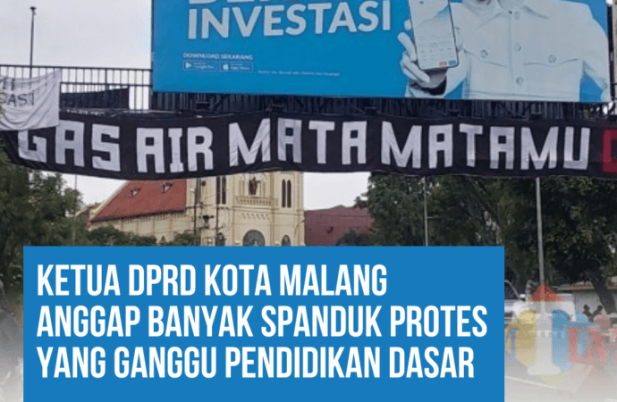 KETUA DPRD KOTA MALANG ANGGAP BANYAK SPANDUK PROTES YANG GANGGU PENDIDIKAN DASAR